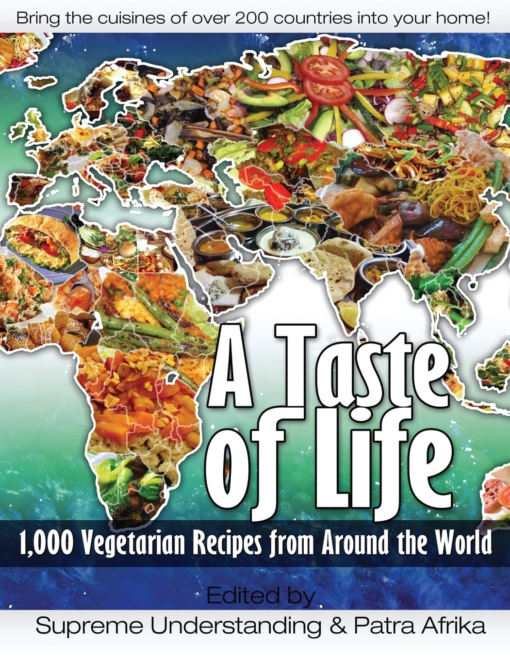 A Taste of Life: 1,000 Vegetarian Recipes from Around the World,Used