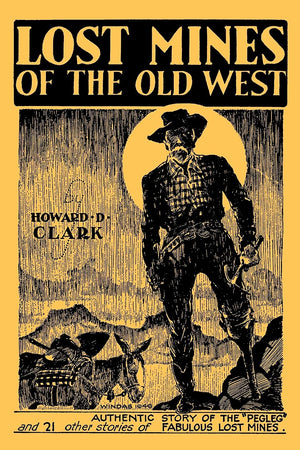 Lost Mines Of The Old West (Facsimile Reprint),Used