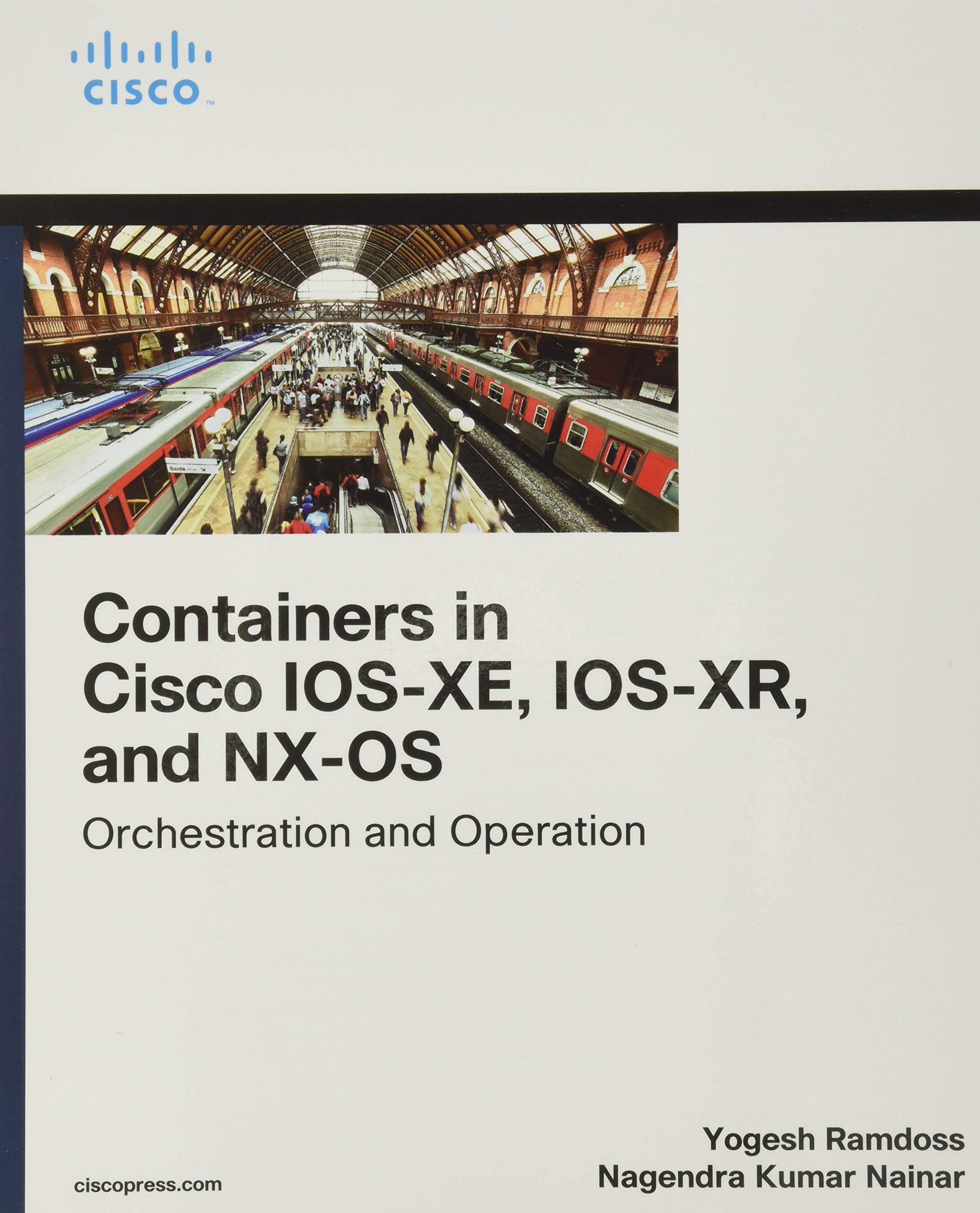 Containers in Cisco IOSXE, IOSXR, and NXOS: Orchestration and Operation (Networking Technology),Used