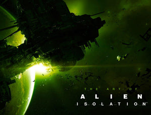 The Art of Alien: Isolation,New
