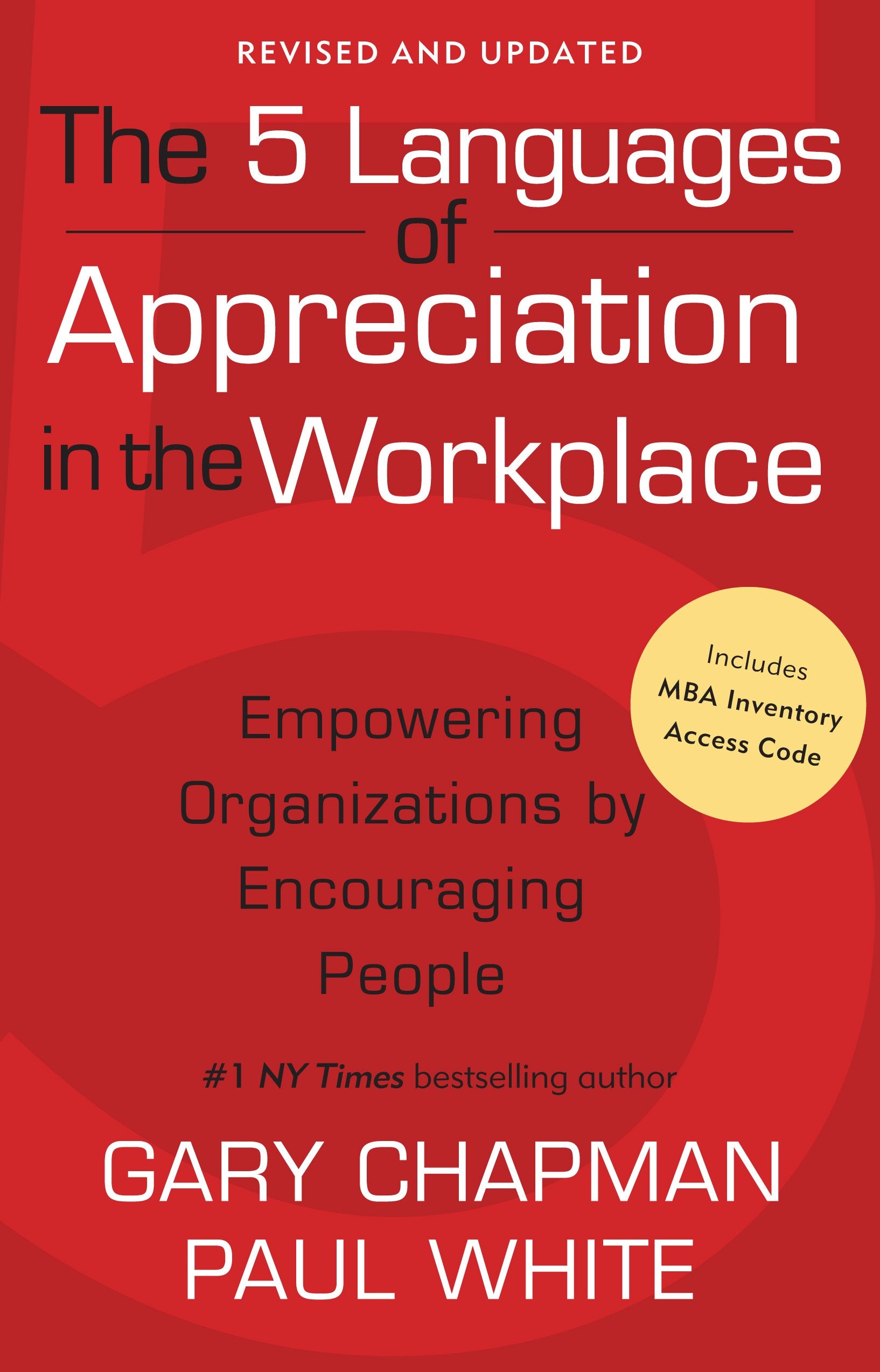 The 5 Languages Of Appreciation In The Workplace: Empowering Organizations By Encouraging People