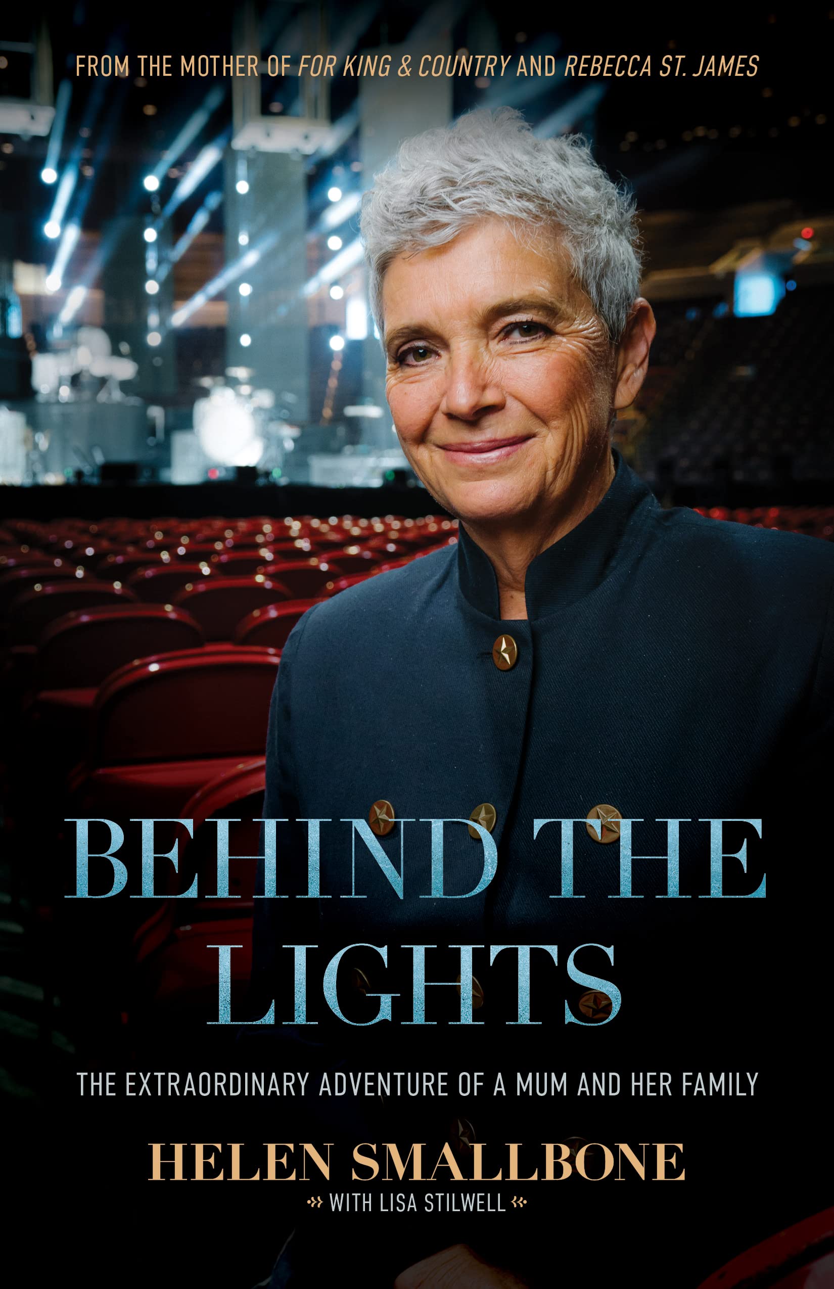 Behind the Lights: The Extraordinary Adventure of a Mum and Her Family,New