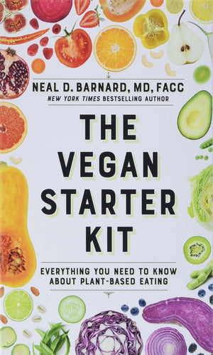 The Vegan Starter Kit: Everything You Need to Know About PlantBased Eating