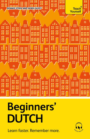 Beginners Dutch: Learn Faster. Remember More.