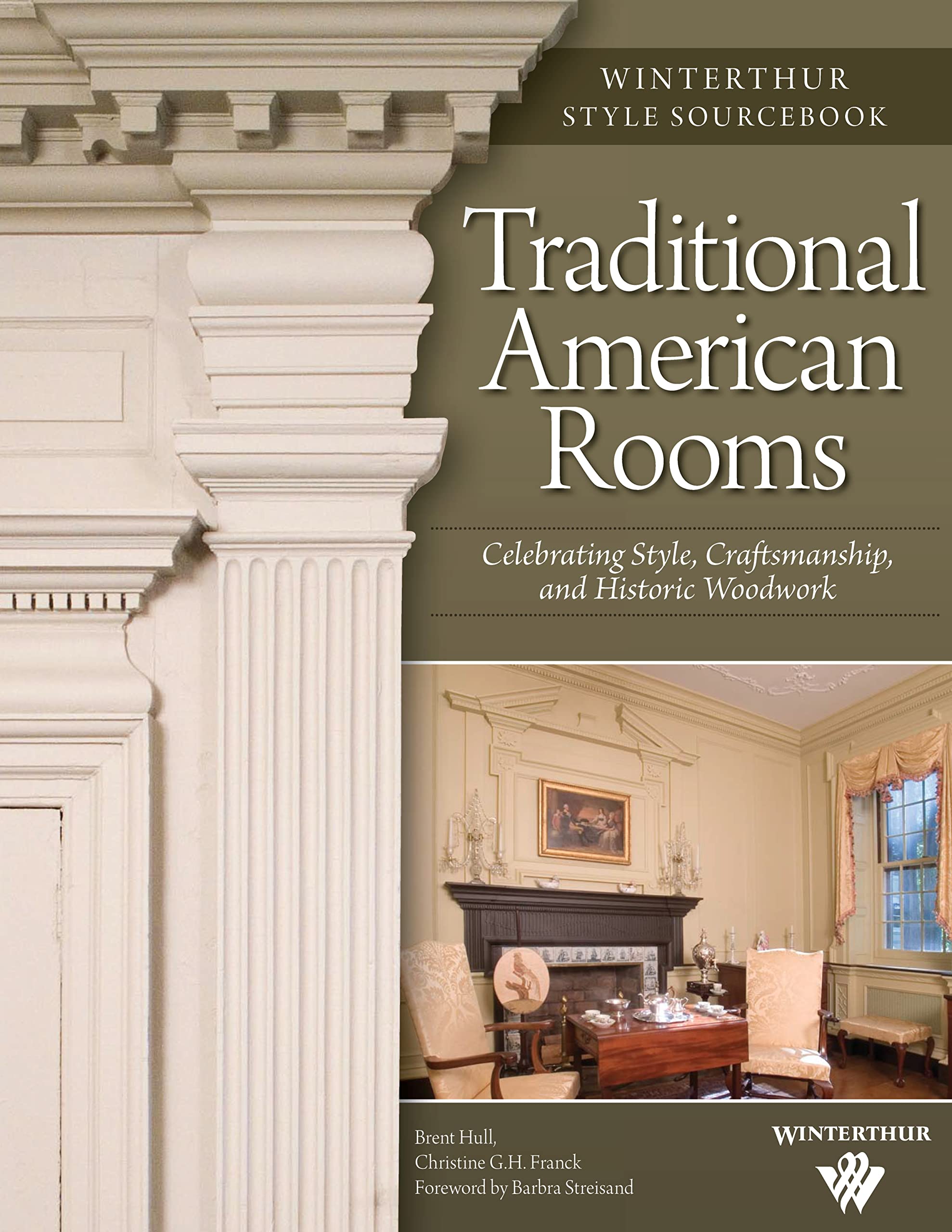Traditional American Rooms: Celebrating Style, Craftsmanship, and Historic Woodwork (Fox Chapel Publishing) Guided Tour of Rooms,New