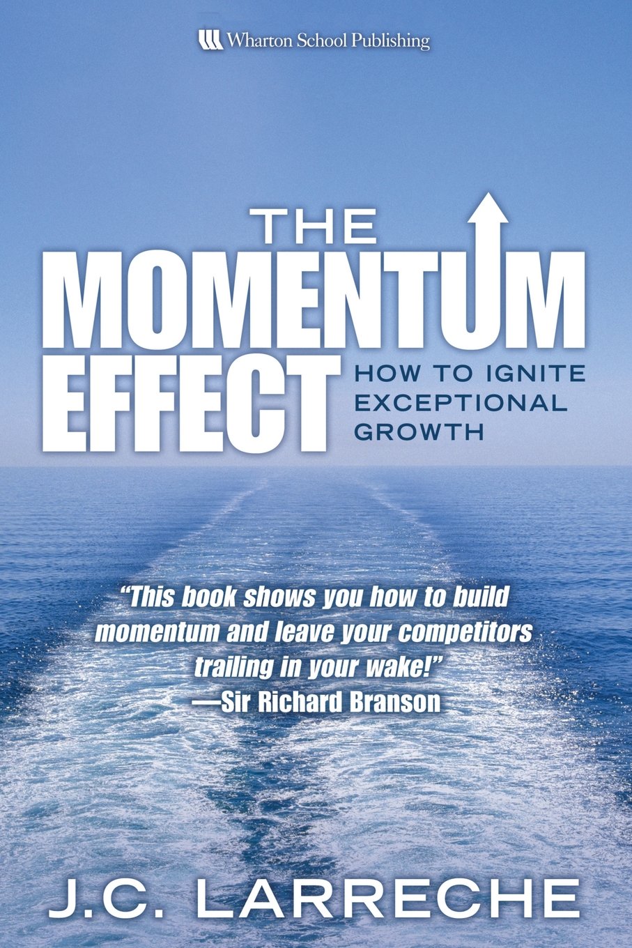 Momentum Effect, The: How to Ignite Exceptional Growth,New