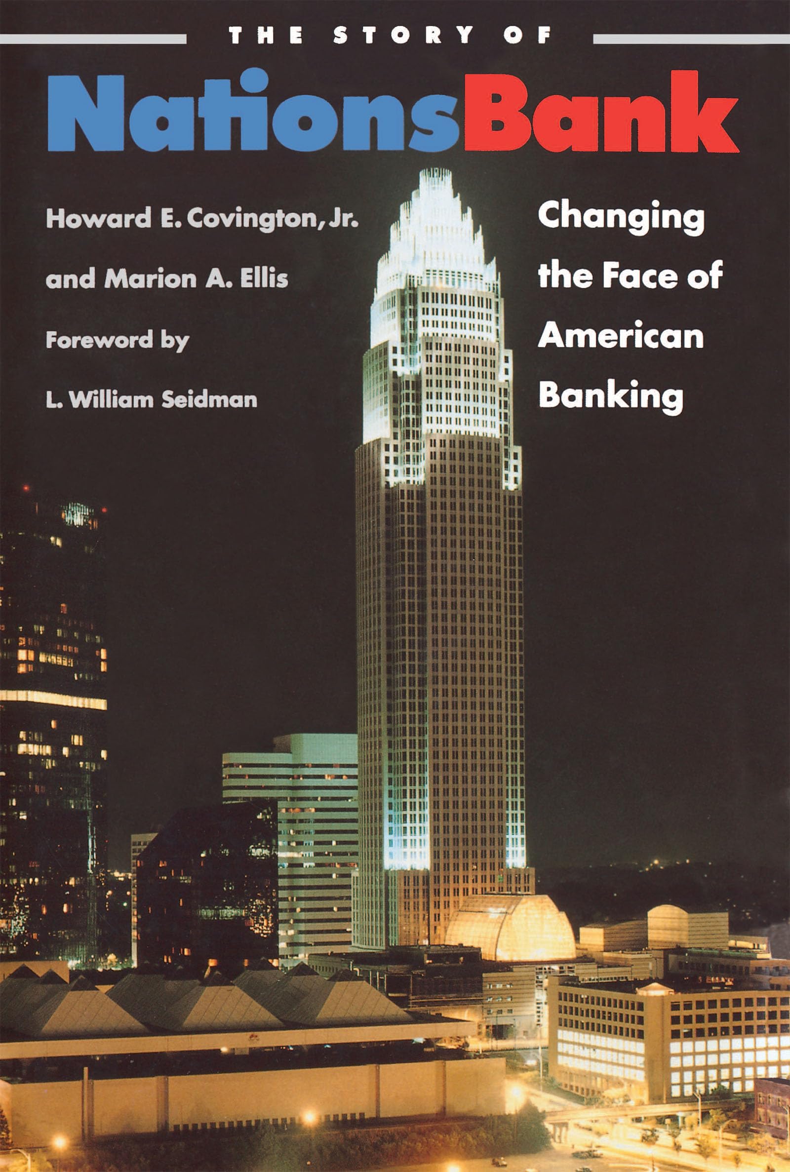 The Story Of Nationsbank: Changing The Face Of American Banking,Used