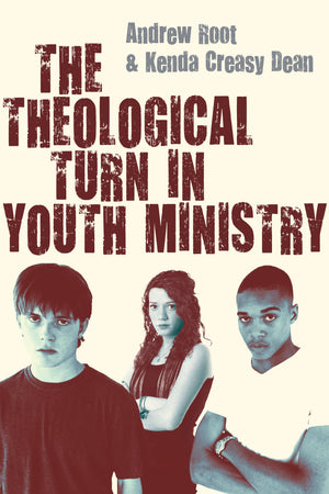 The Theological Turn in Youth Ministry,Used