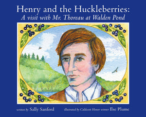 Henry and the Huckleberries: A Visit with Mr. Thoreau at Walden Pond,Used