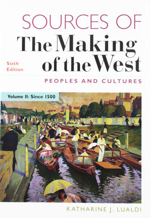 Sources Of The Making Of The West, Volume Ii: Peoples And Cultures