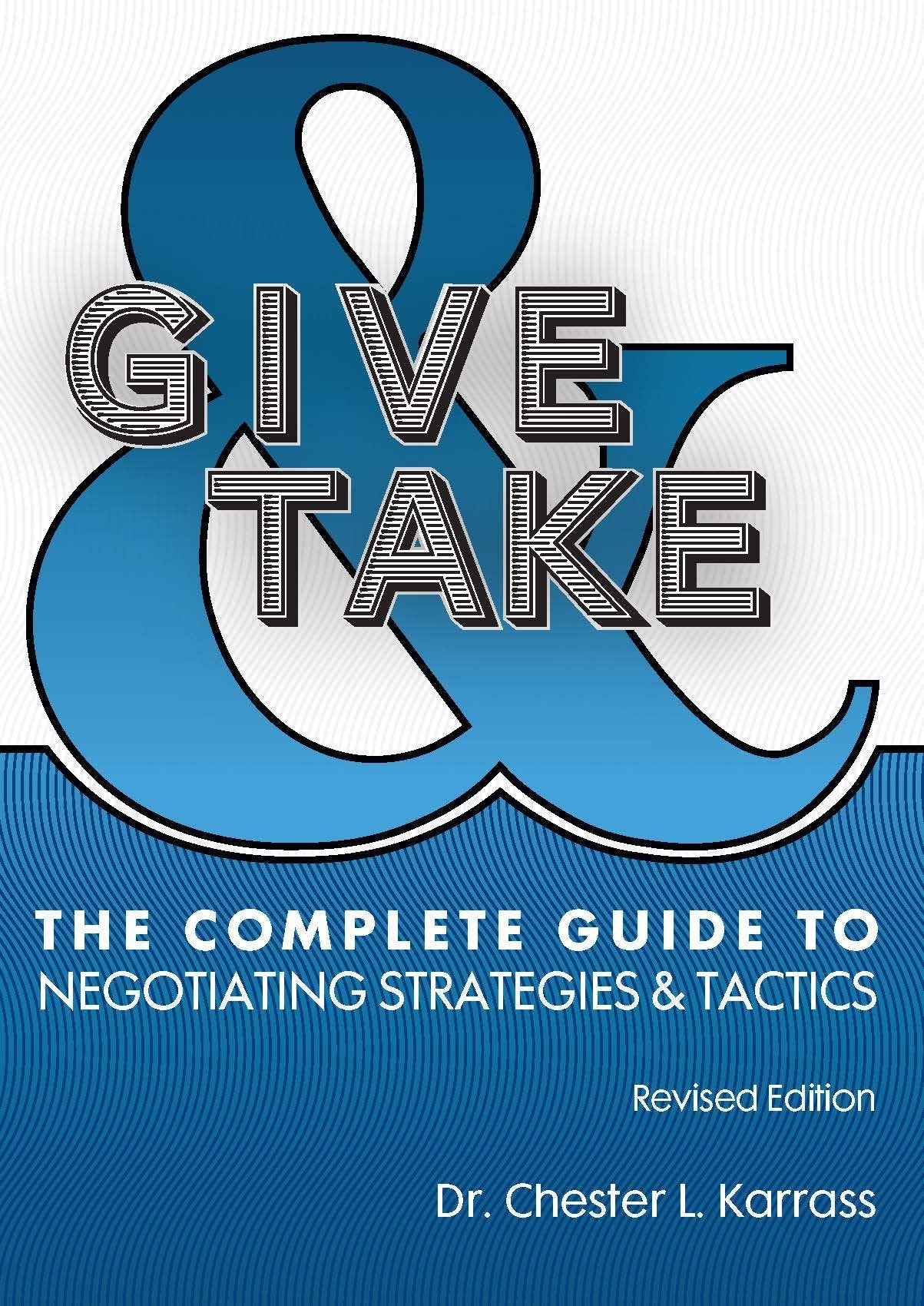 Give And Take: The Complete Guide To Negotiating Strategies And Tactics (2016 Revised Edition),Used
