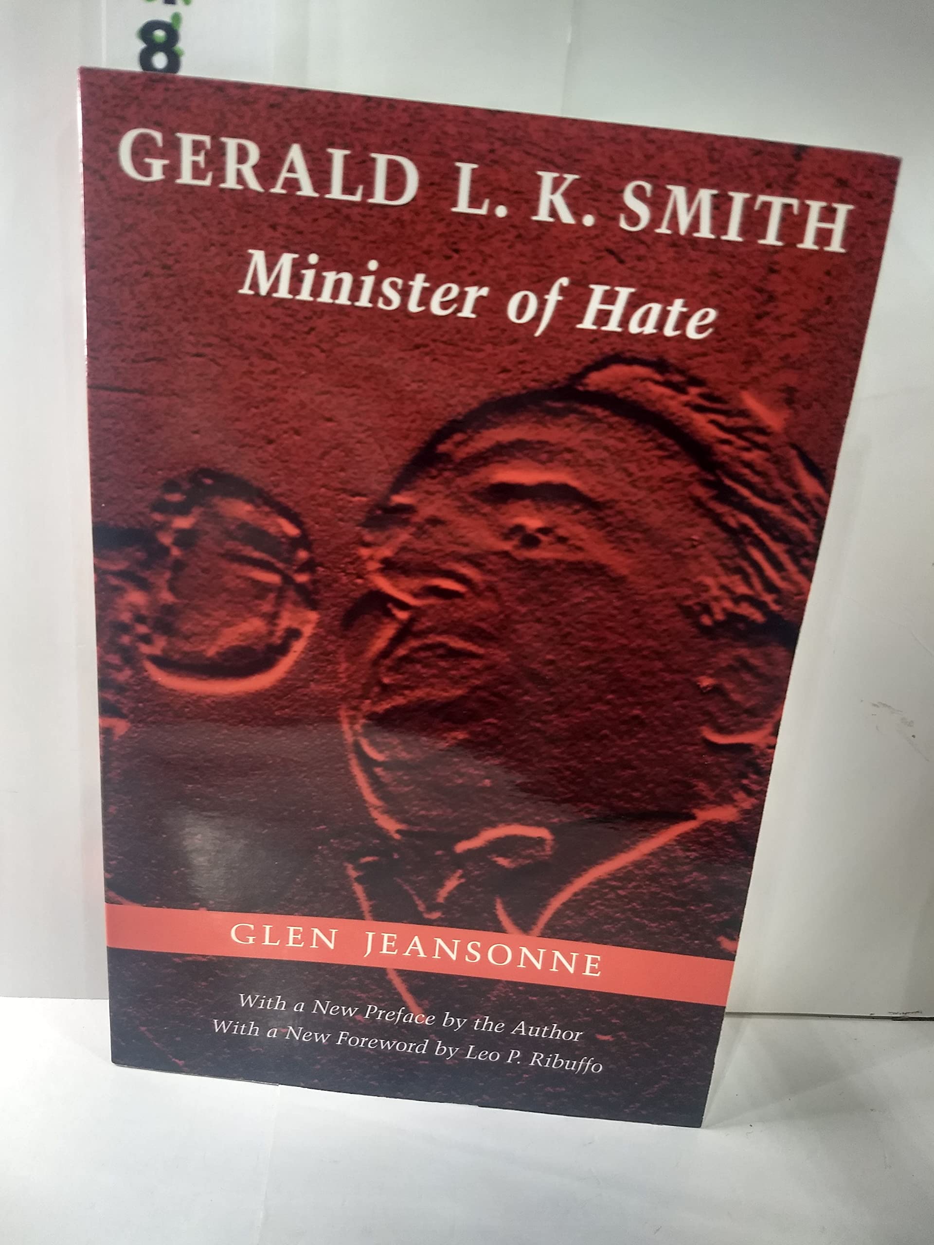 Gerald L. K. Smith: Minister Of Hate,New