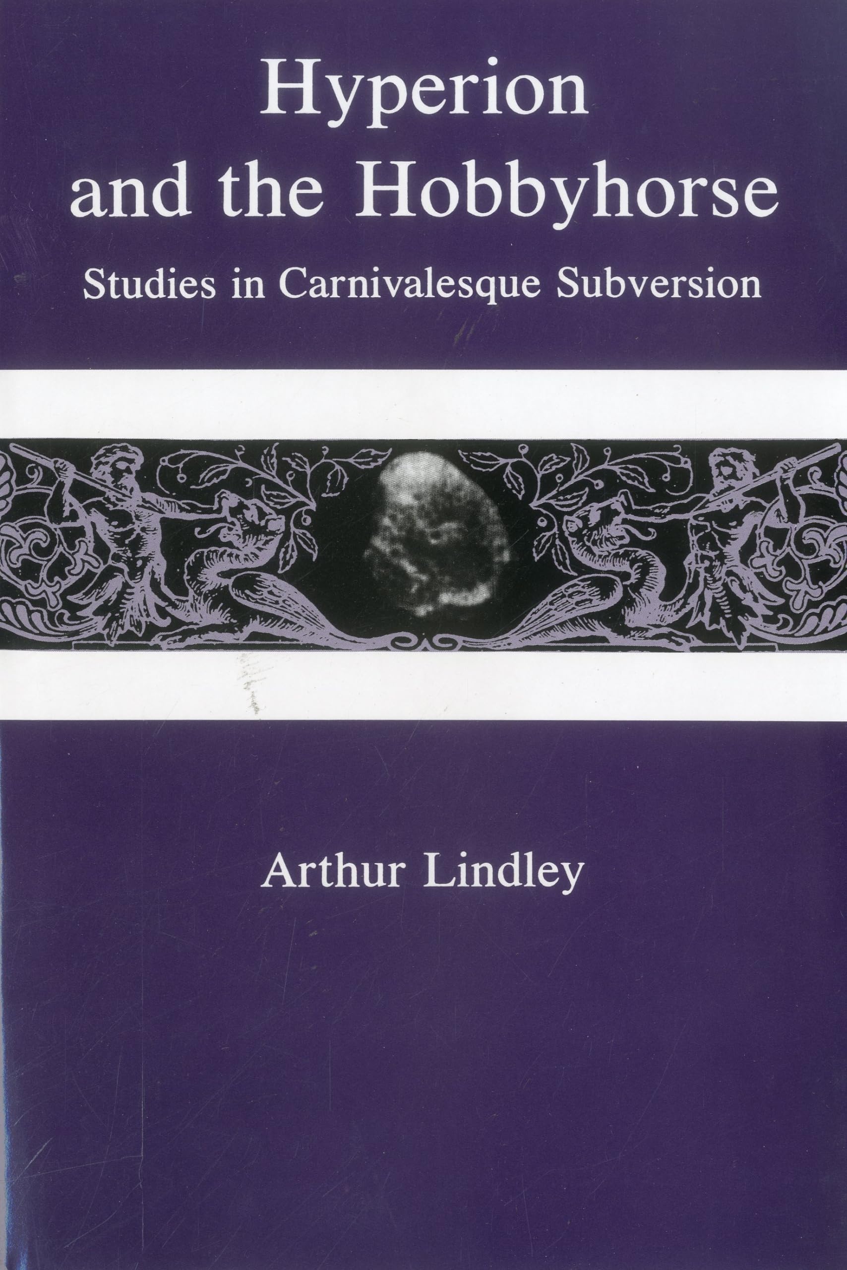 Hyperion & HobbyHorse: Studies in Carnivalesque Subversion,Used