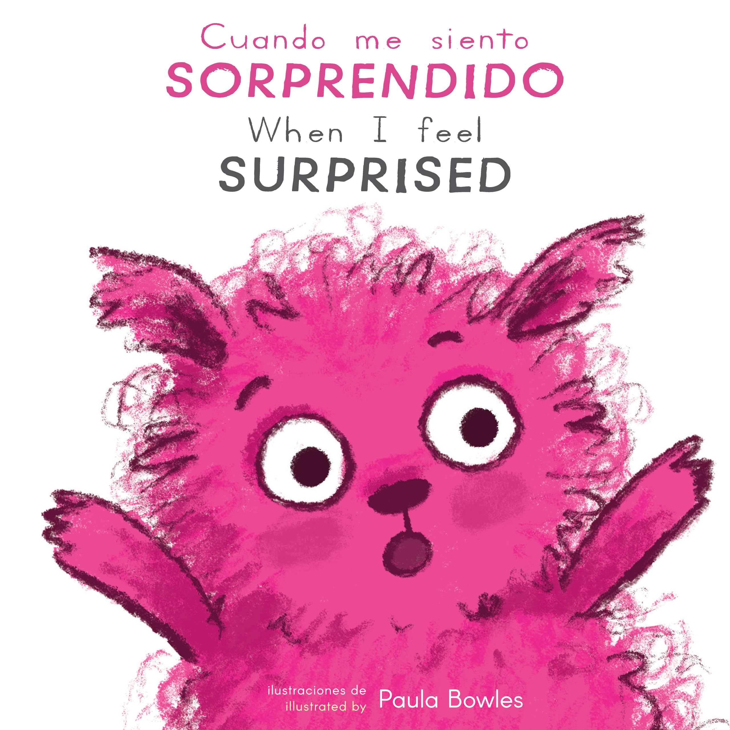 Cuando Me Siento Sorprendido/When I Feel Surprised (Spanish Edition) (Como te sientes hoy? / How are You Feeling Today?) (Englis,New