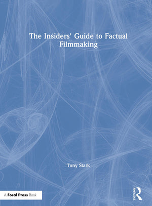 The Insiders' Guide To Factual Filmmaking,Used