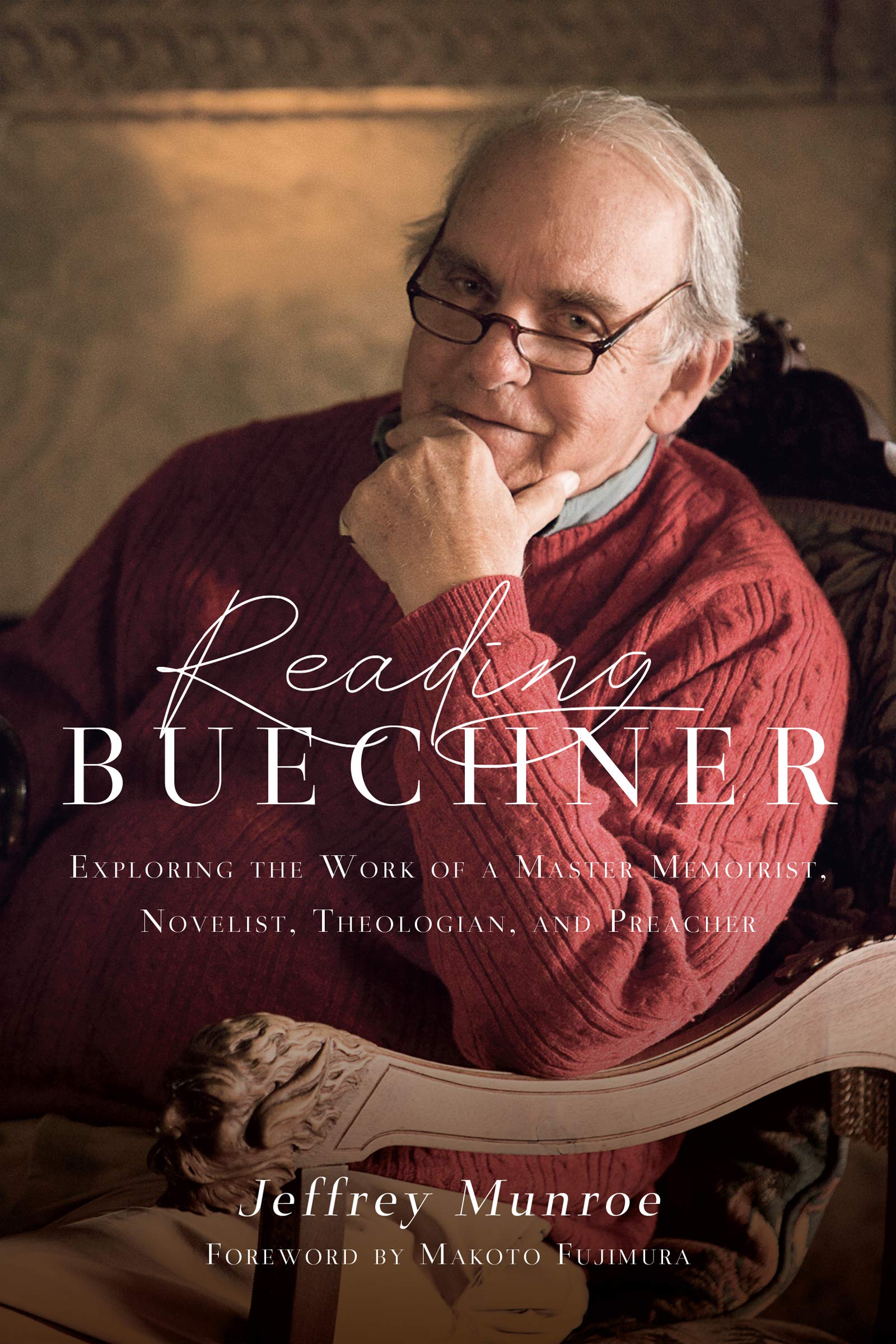 Reading Buechner: Exploring the Work of a Master Memoirist, Novelist, Theologian, and Preacher,Used