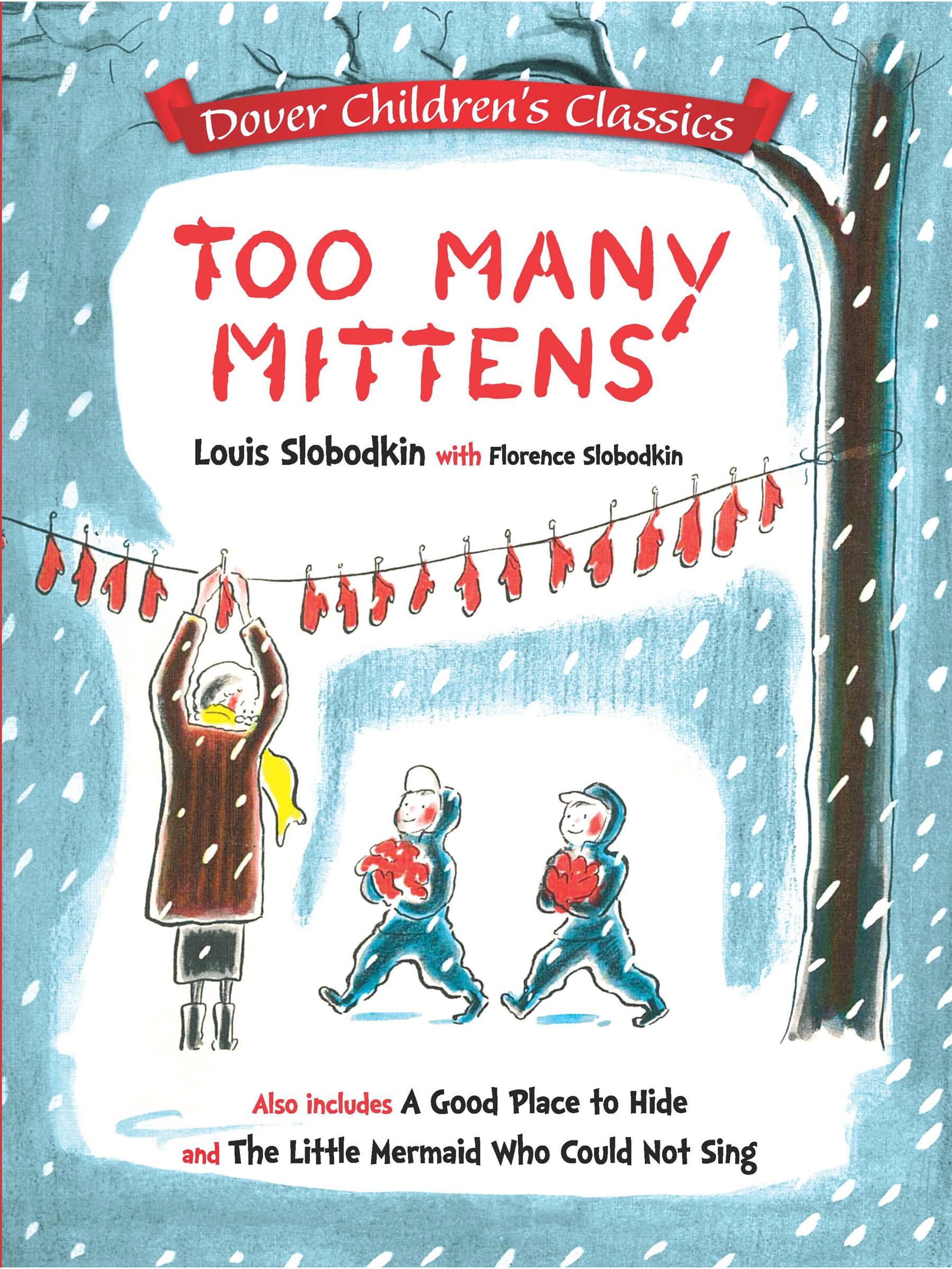 Too Many Mittens / A Good Place to Hide / The Little Mermaid Who Could Not Sing (Dover Children's Classics),Used