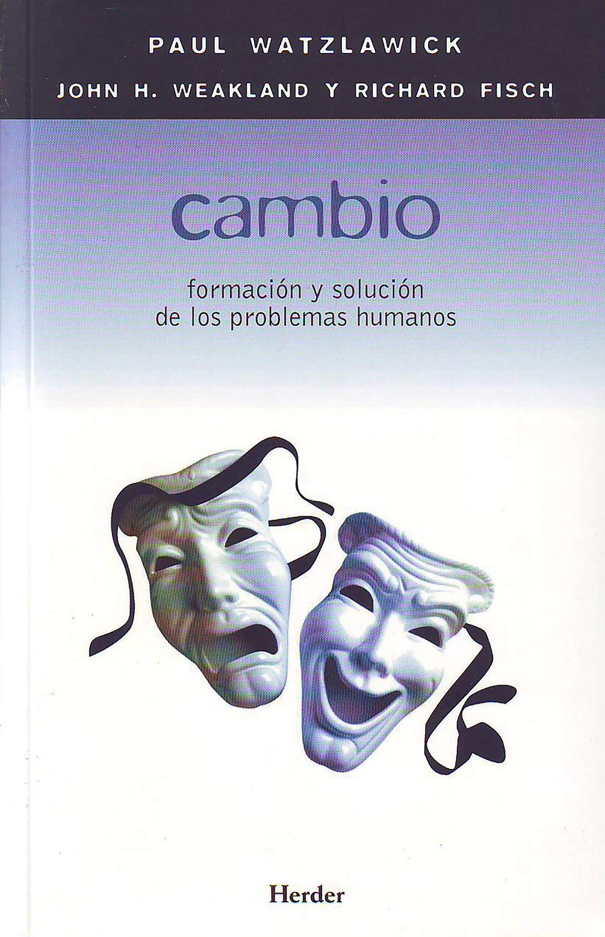 Cambio: formacin y solucin de los problemas humanos (Spanish Edition),Used