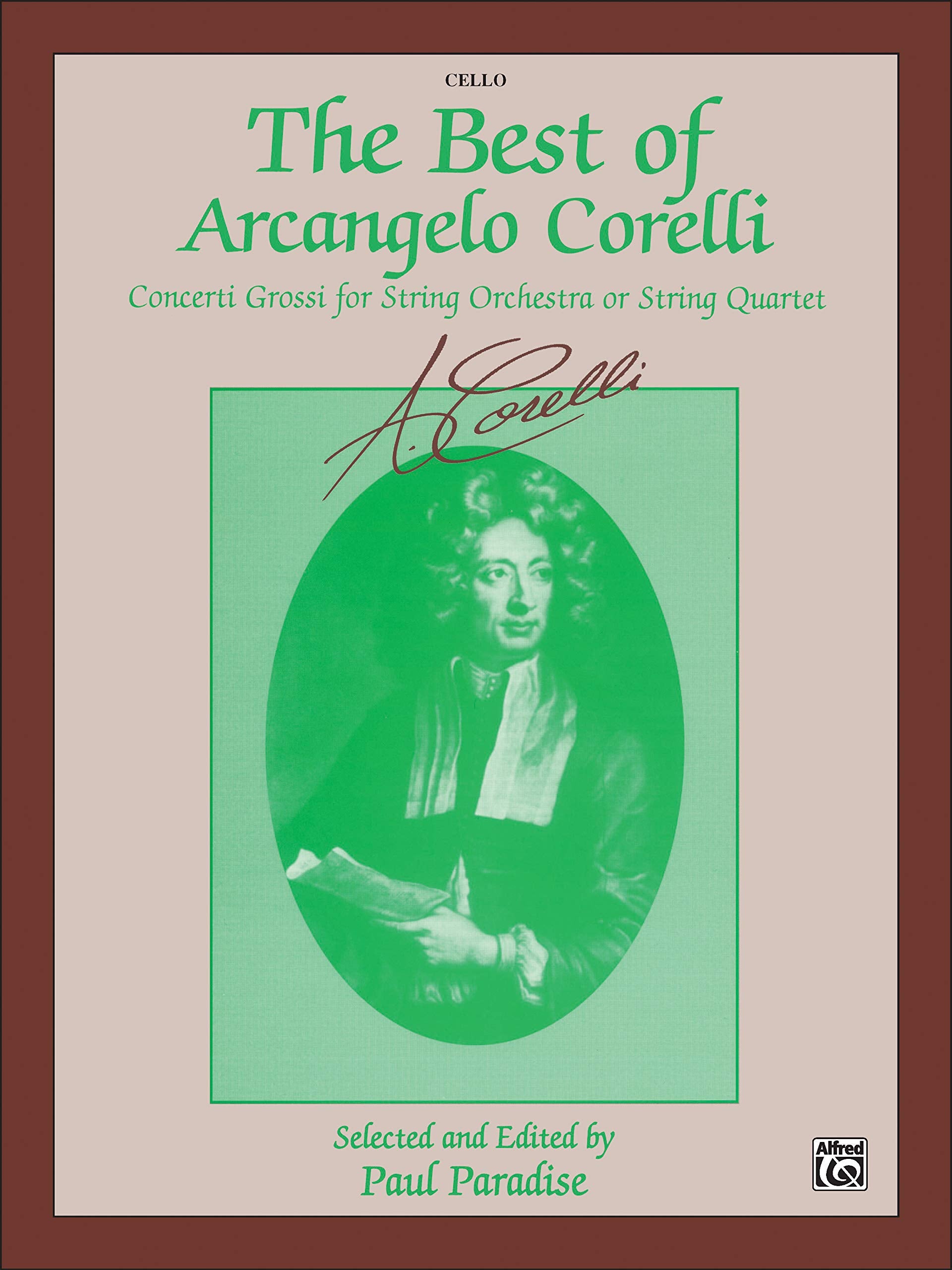 The Best Of Arcangelo Corelli: Concerto Grossi For String Orchestra Or String Quartet,New