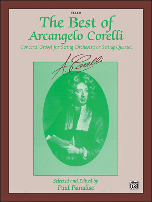 The Best Of Arcangelo Corelli: Concerto Grossi For String Orchestra Or String Quartet,New
