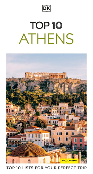 Dk Top 10 Athens: Top 10 Lists For Your Perfect Trip, Plus An AllWeather Folded Map (Pocket Travel Guide)