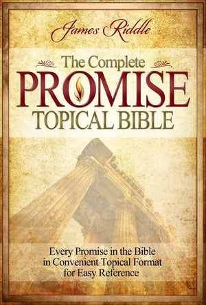 The Complete Promise Topical Bible: Every Promise in the Bible in Convenient Topical Format for Easy Reference,Used