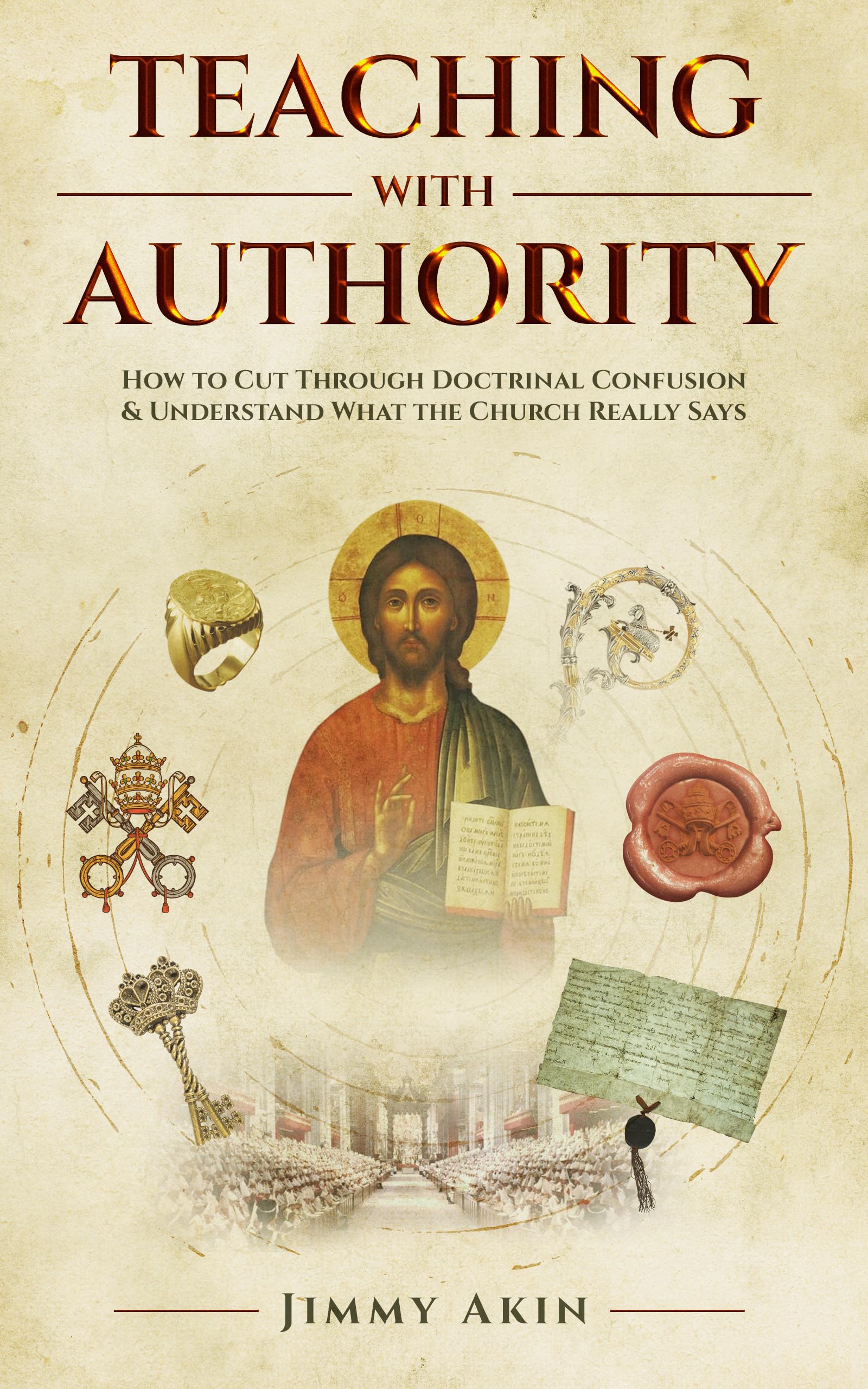 Teaching with Authority: How to Cut Through Doctrinal Confusion & Understand What the Church Really Says,Used