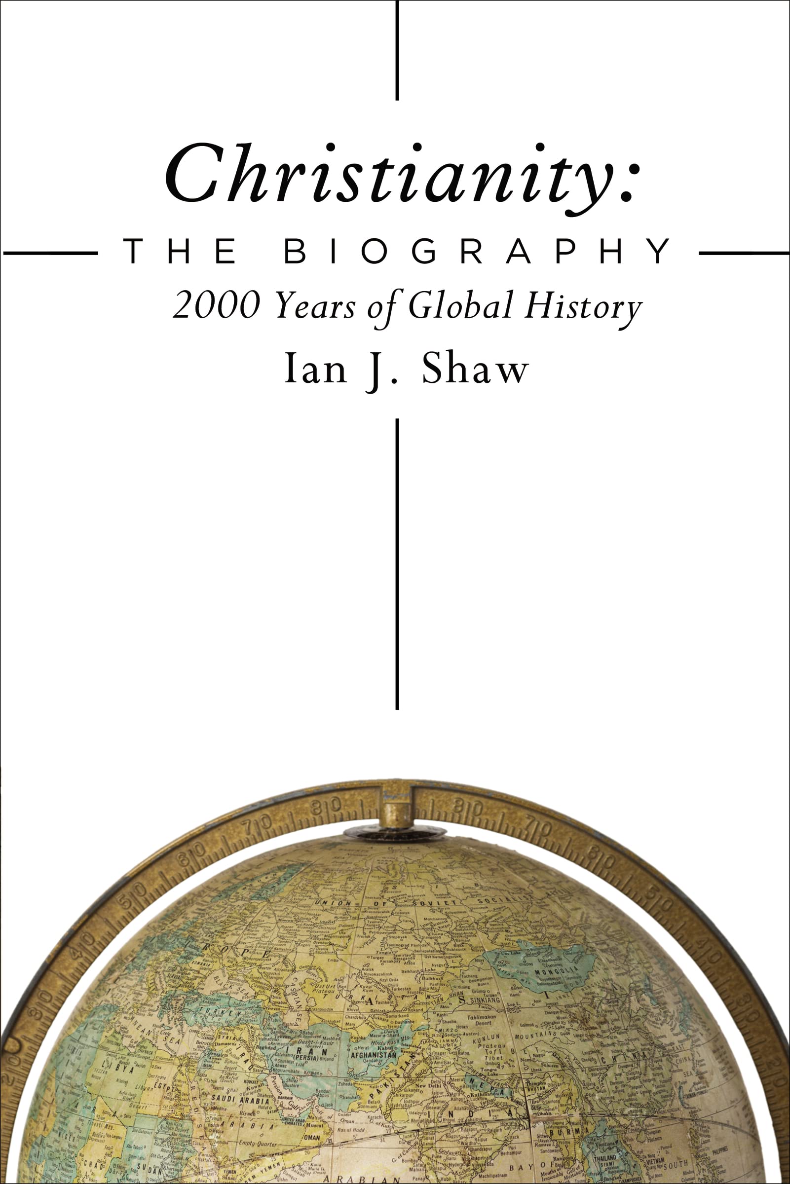 Christianity: The Biography: 2000 Years of Global History,Used