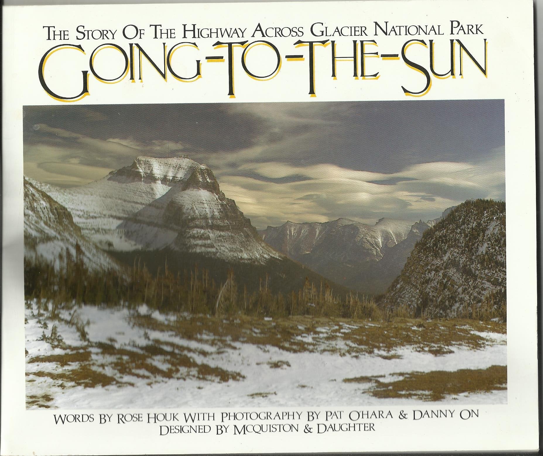 GoingToTheSun: The Story of the Highway Across Glacier National Park,Used