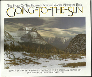 GoingToTheSun: The Story of the Highway Across Glacier National Park,Used