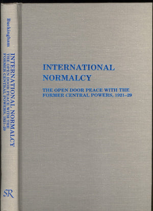International Normalcy: The Open Door Peace With The Former Central Powers, 192129,New