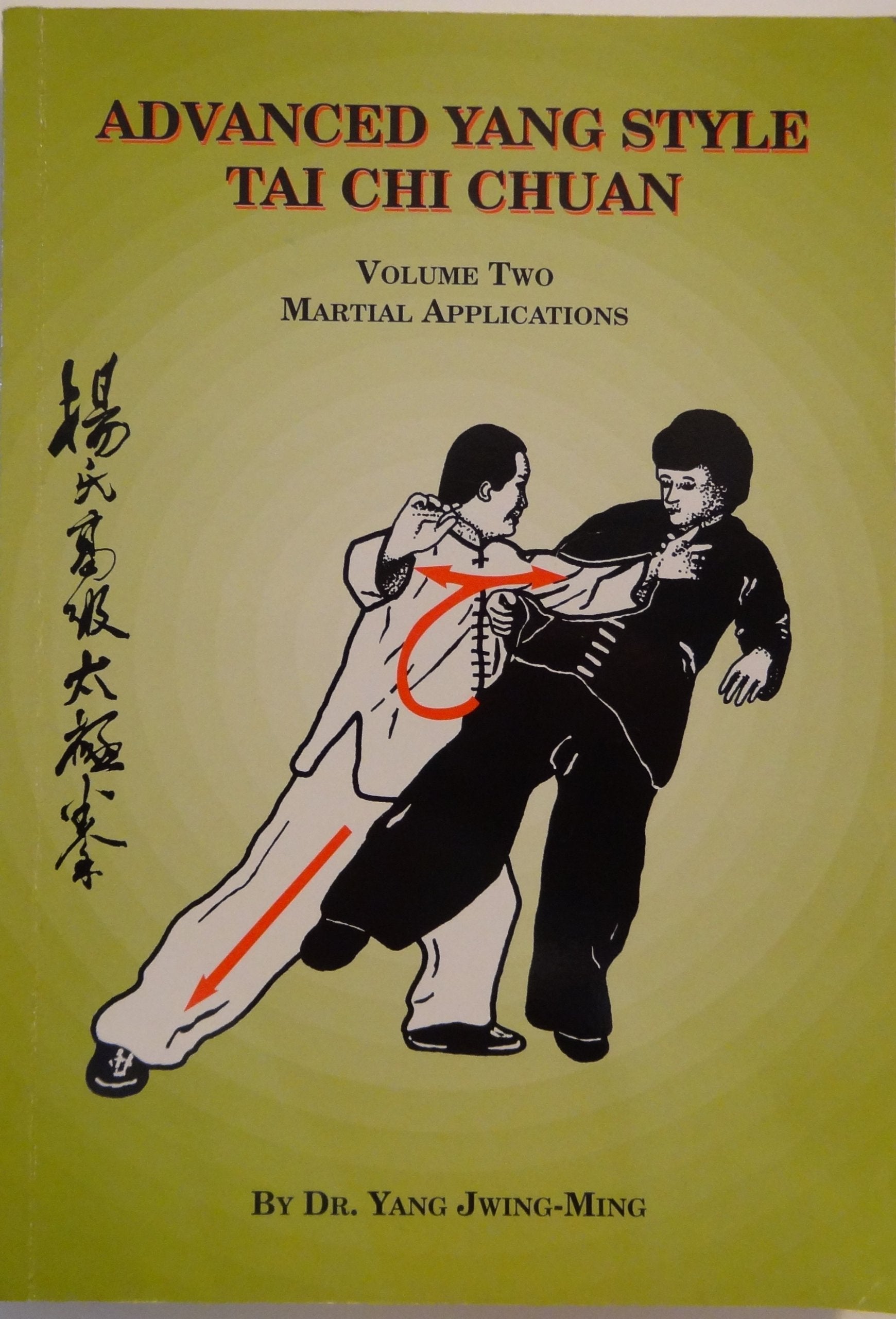 Advanced Yang Style Tai Chi Chuan: Martial Applications,Used