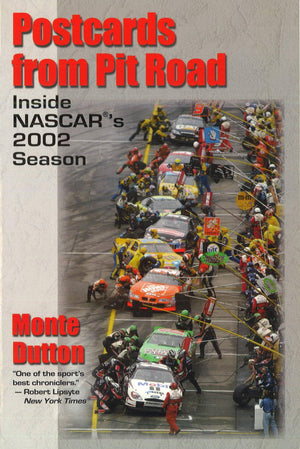 Postcards from Pit Road: Inside NASCAR's 2002 Season,Used