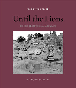 Until the Lions: Echoes from the Mahabharata,Used