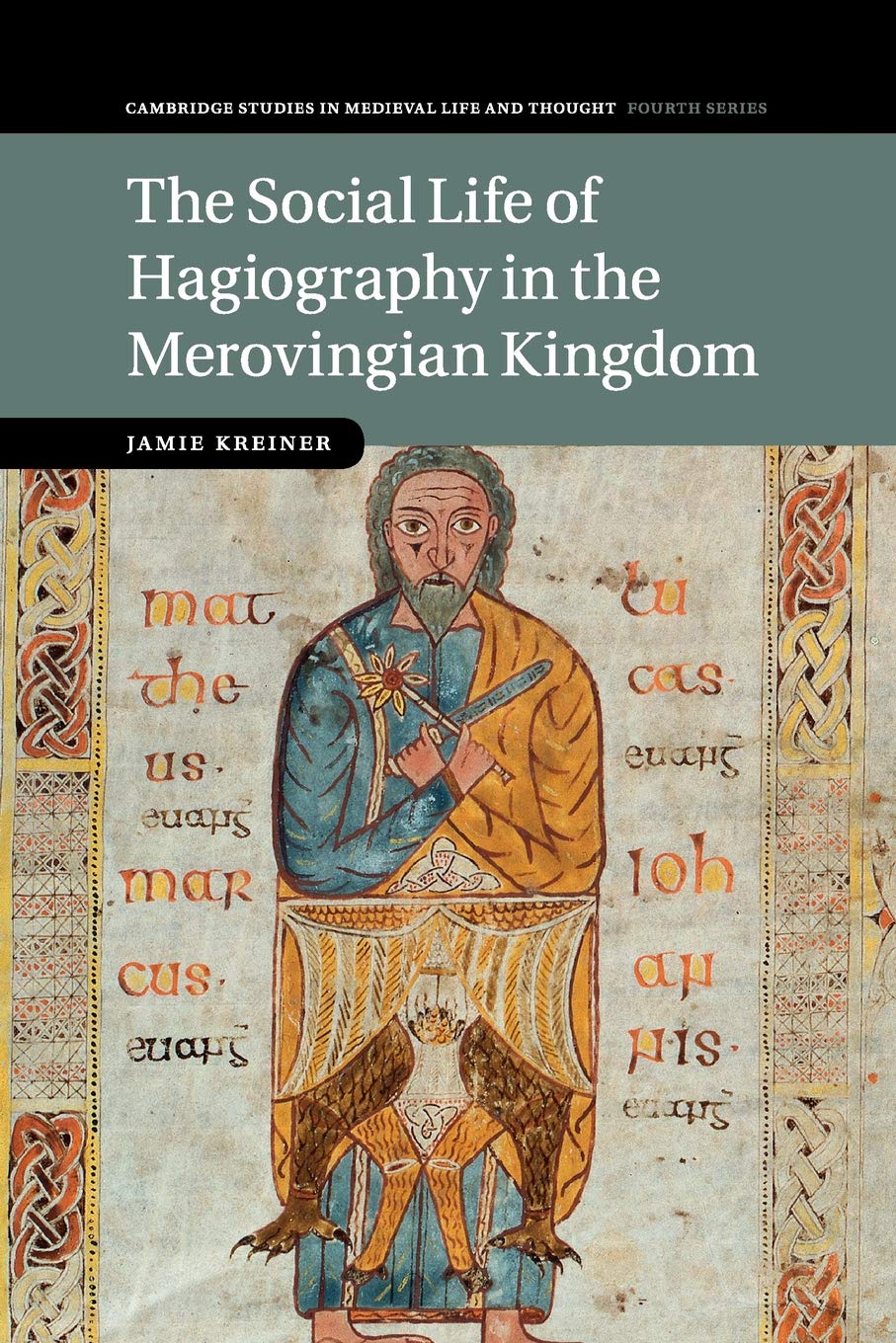 The Social Life of Hagiography in the Merovingian Kingdom (Cambridge Studies in Medieval Life and Thought: Fourth Series, Series,Used