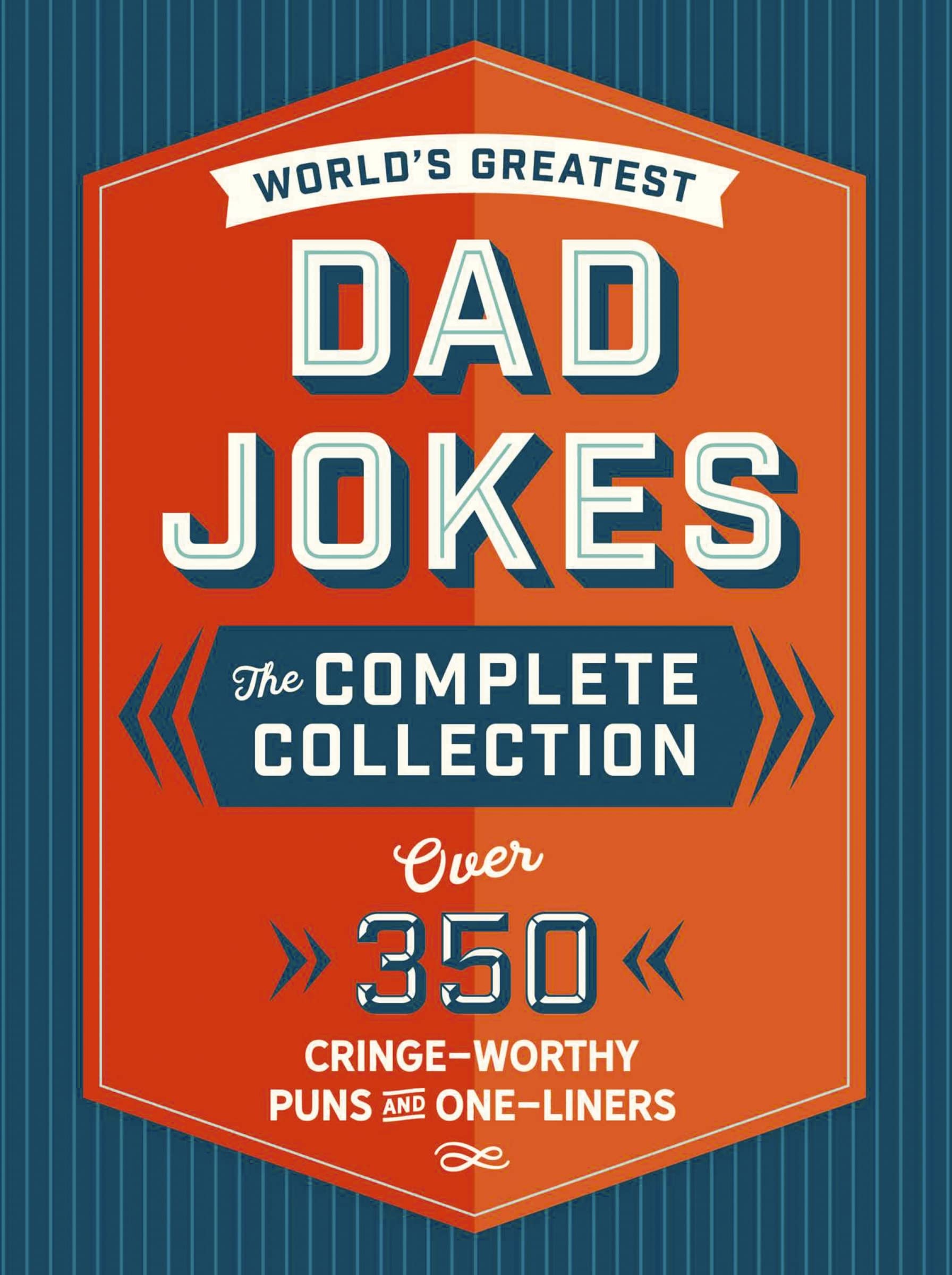 The World's Greatest Dad Jokes: The Complete Collection (The Heirloom Edition): Over 500 CringeWorthy Puns and OneLiners (The ,Used