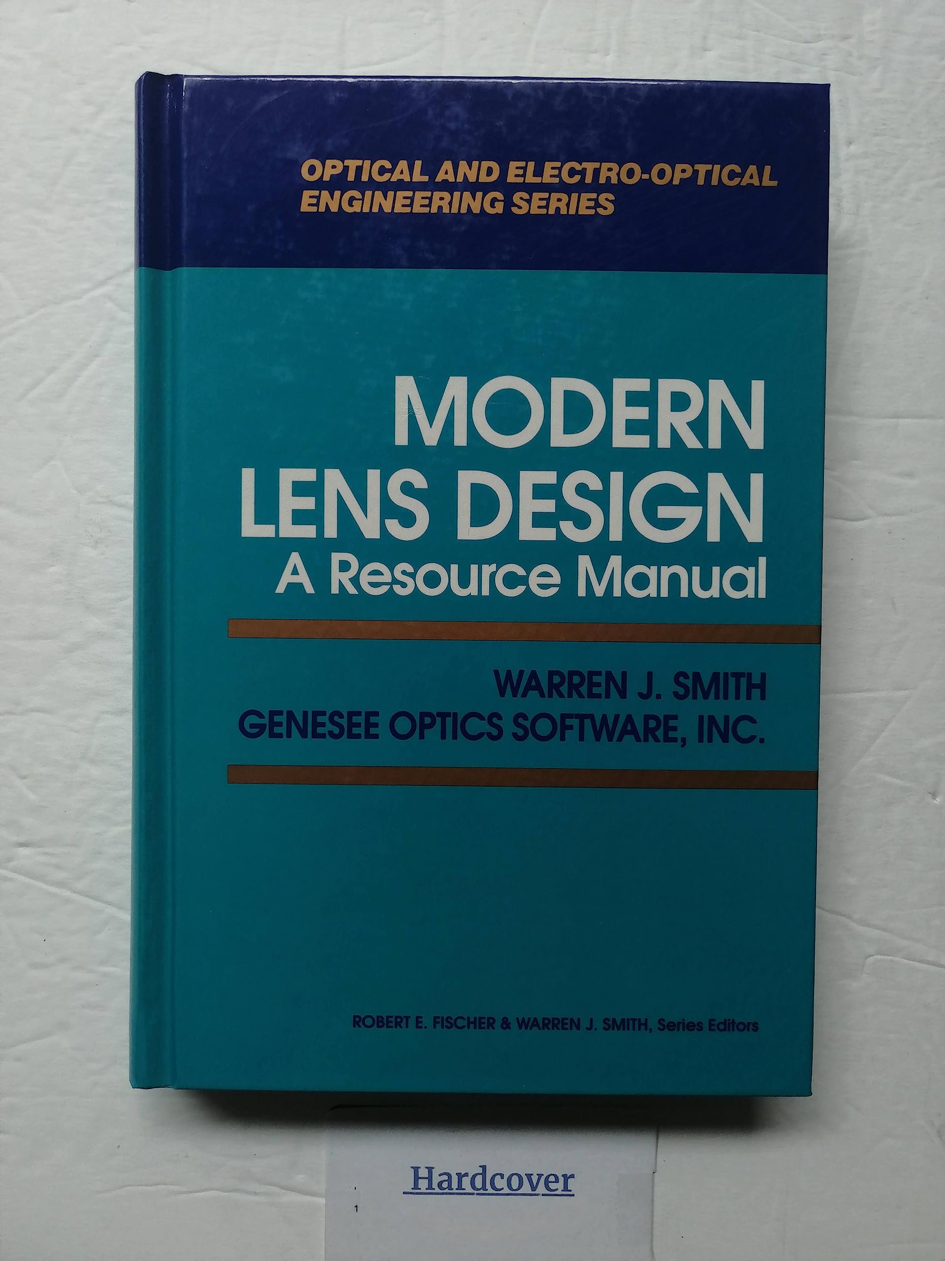 Modern Lens Design: A Resource Manual,Used