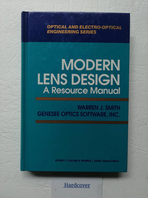 Modern Lens Design: A Resource Manual,Used