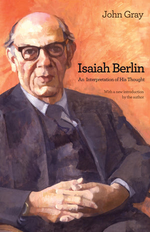 Isaiah Berlin: An Interpretation of His Thought,Used