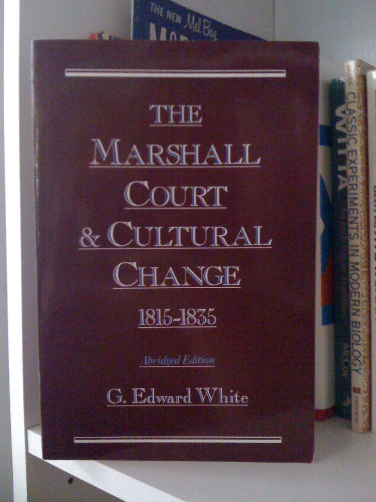 The Marshall Court And Cultural Change, 18151835,New