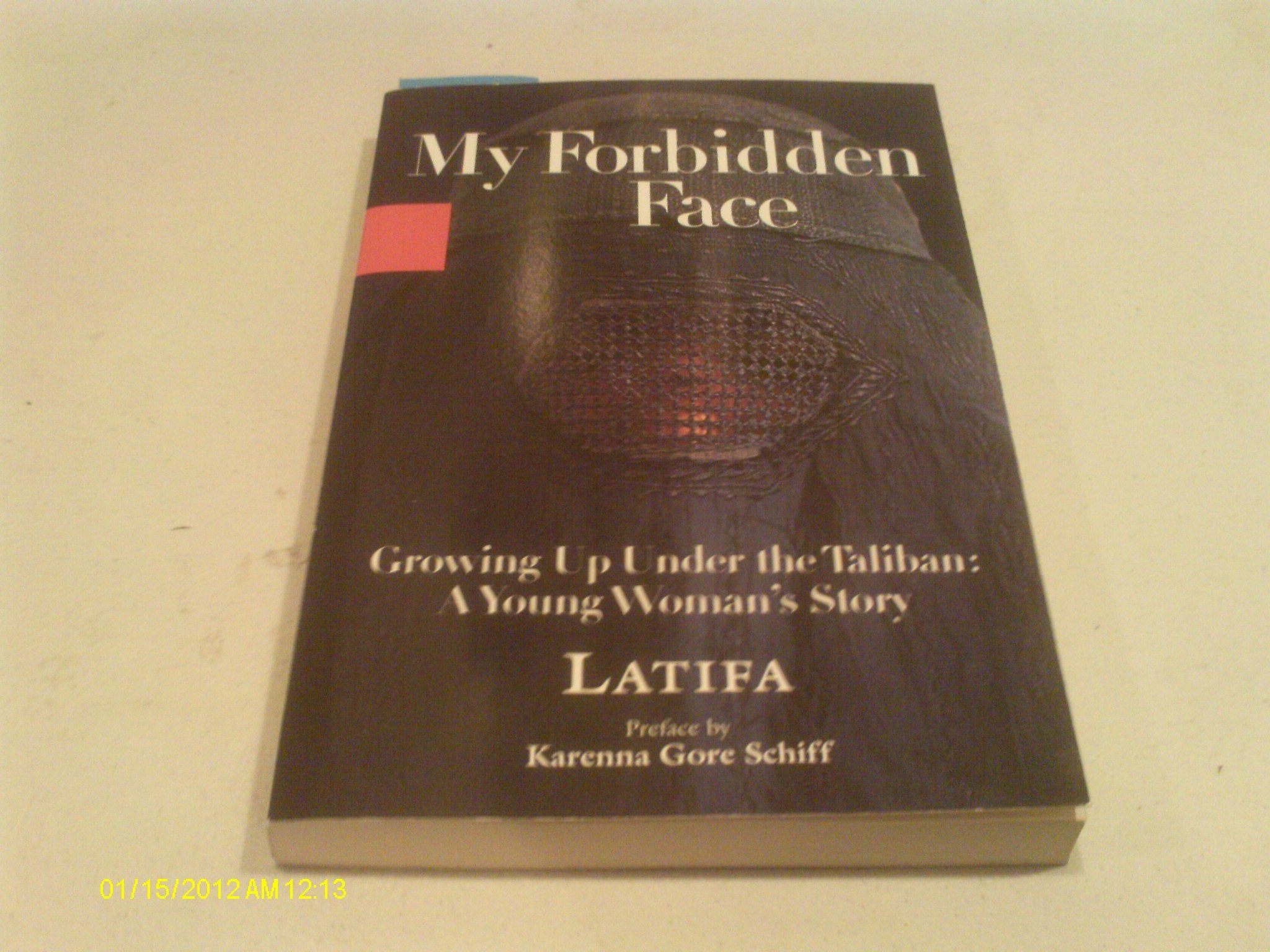 My Forbidden Face: Growing Up Under the Taliban: A Young Woman's Story,Used