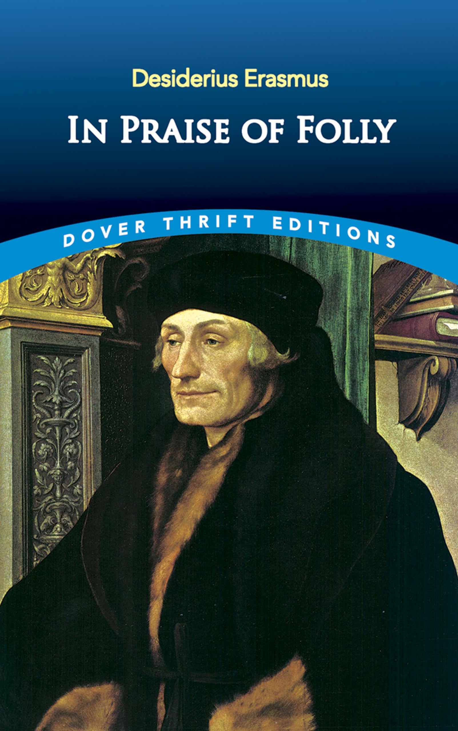 In Praise of Folly (Dover Thrift Editions: Philosophy),Used