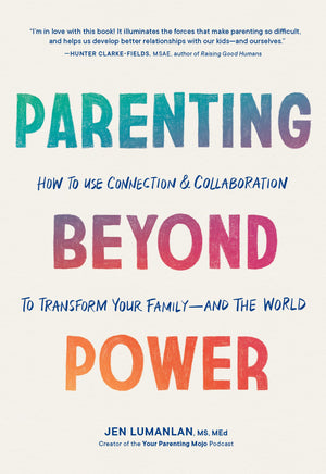 Parenting Beyond Power: How To Use Connection And Collaboration To Transform Your Familyand The World,Used