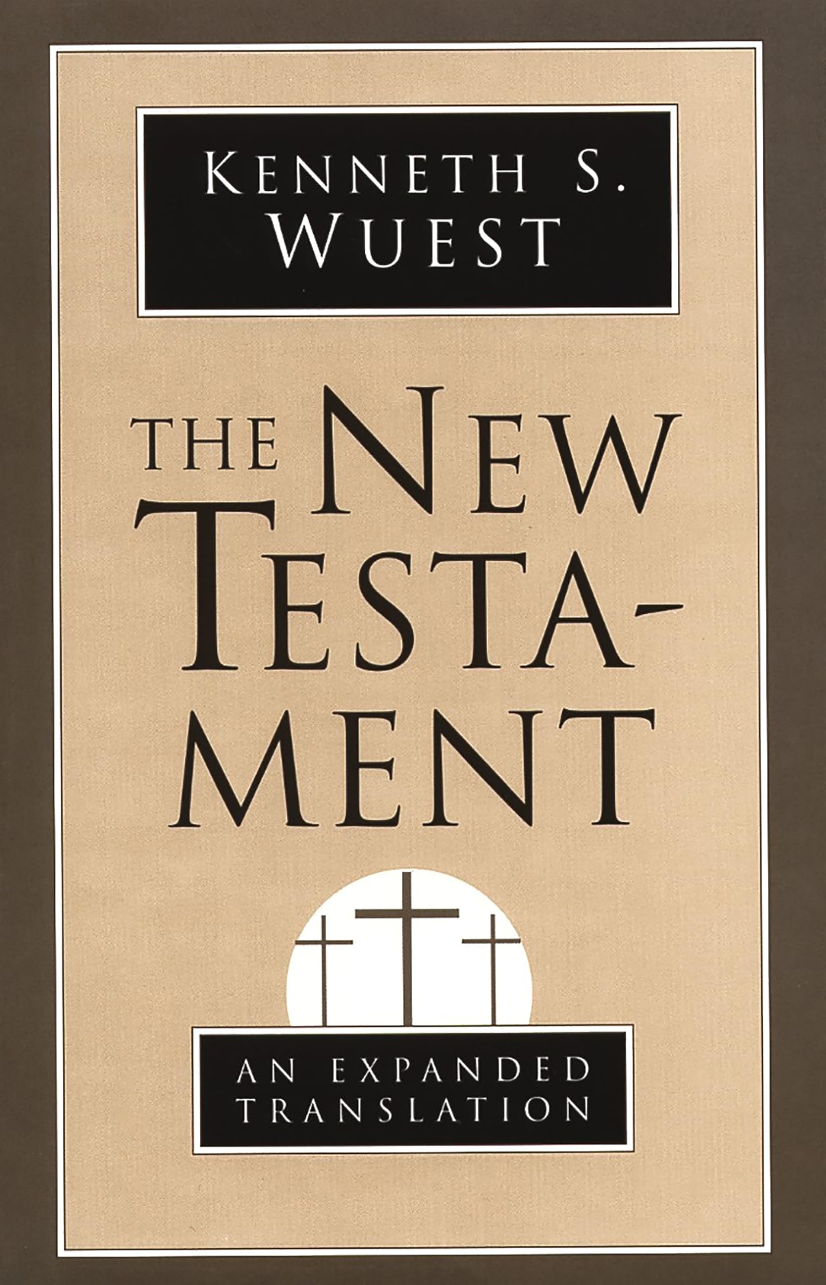 The New Testament: An Expanded Translation,Used