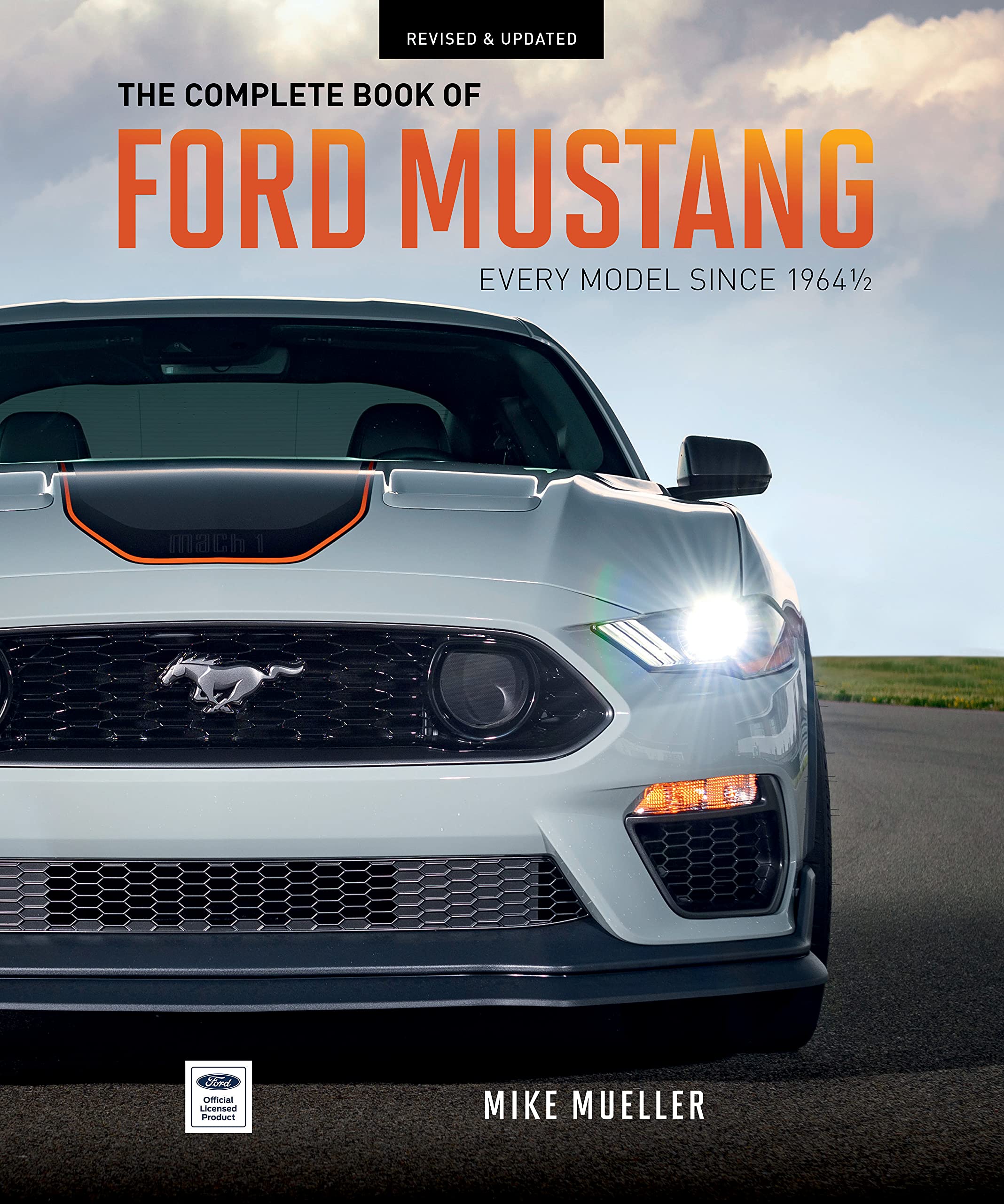 The Complete Book Of Ford Mustang: Every Model Since 19641/2 (Complete Book Series)