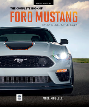 The Complete Book Of Ford Mustang: Every Model Since 19641/2 (Complete Book Series)