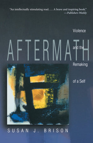 Aftermath: Violence And The Remaking Of A Self,Used