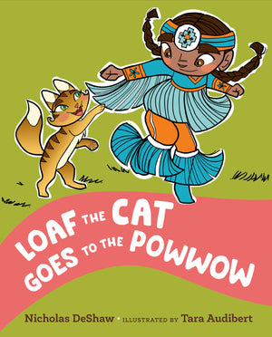 Loaf The Cat Goes To The Powwow,New