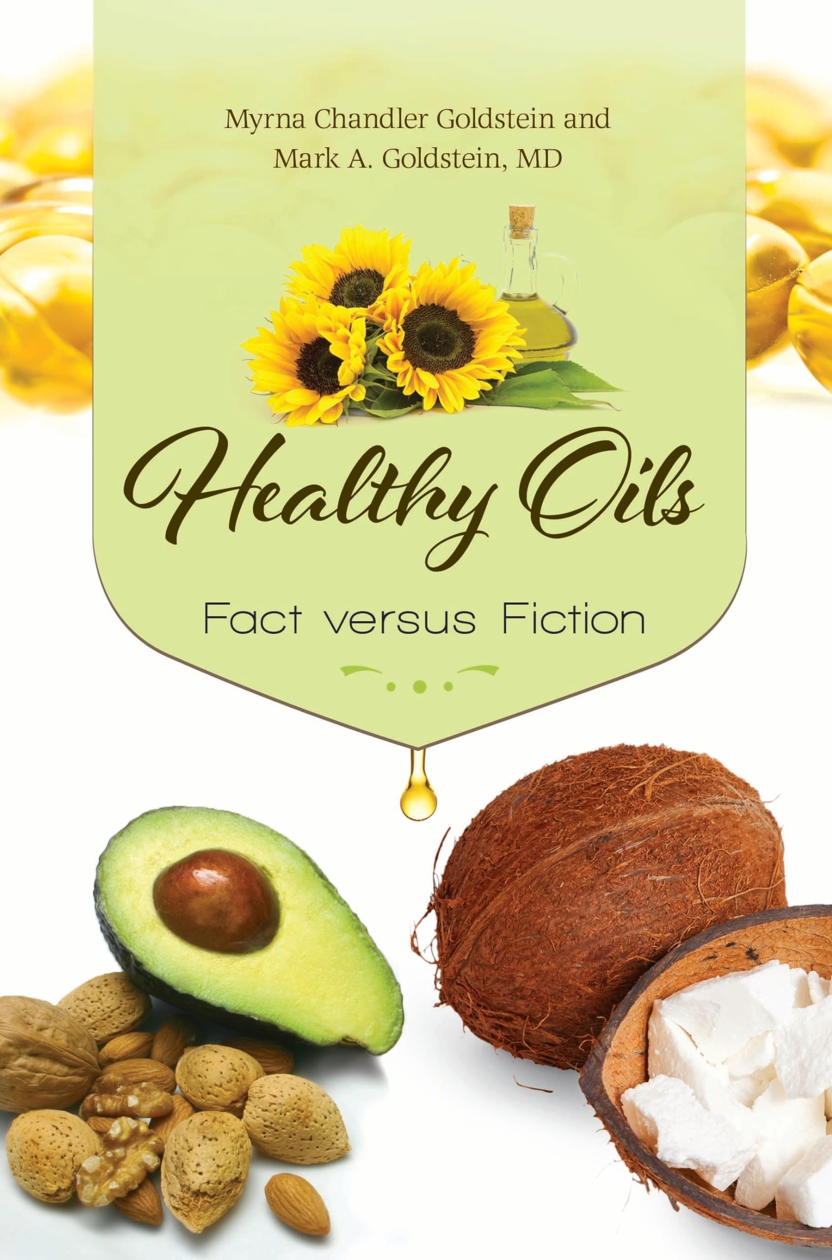 Healthy Oils: Fact versus Fiction,Used