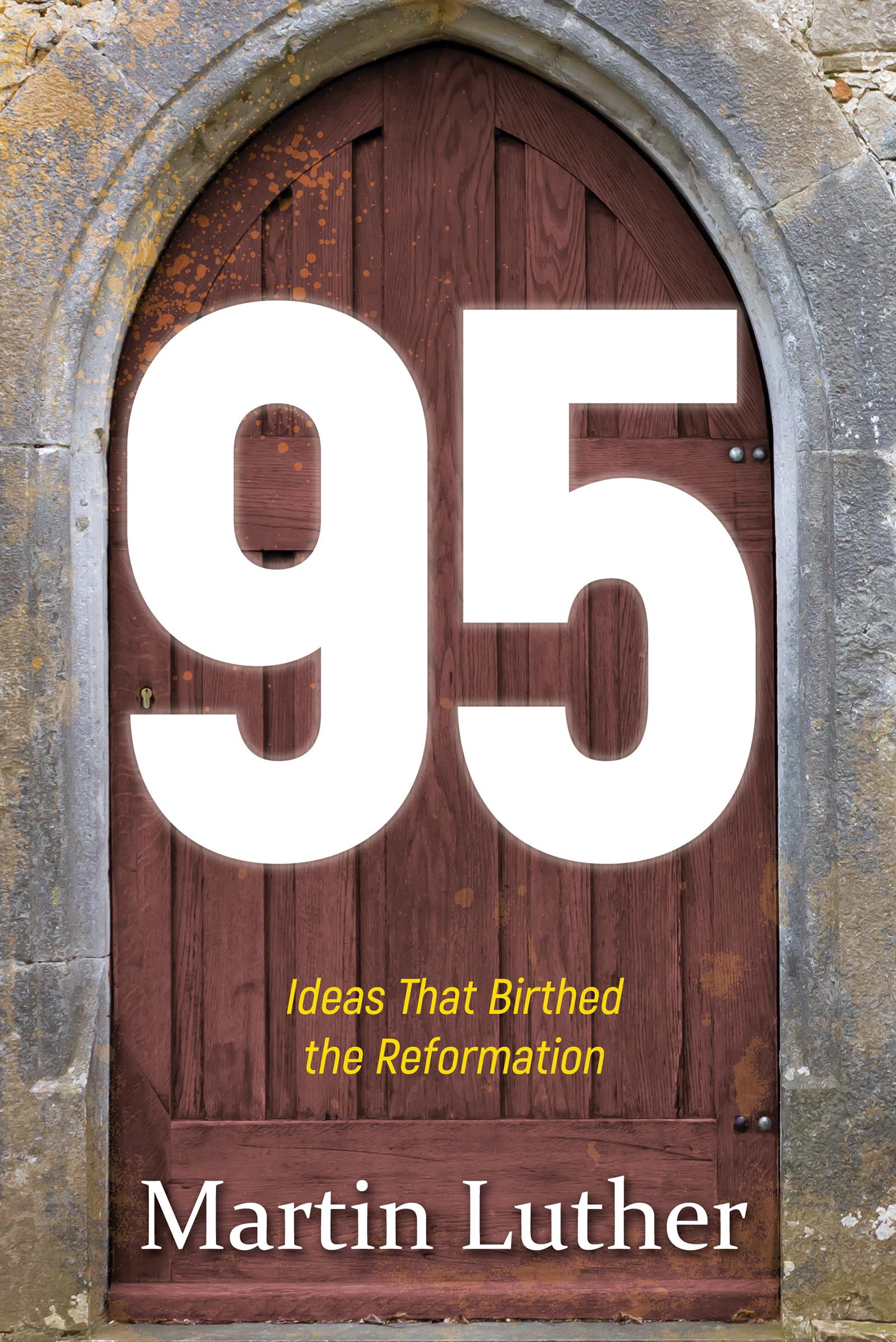 95: The Ideas That Birthed the Reformation,Used